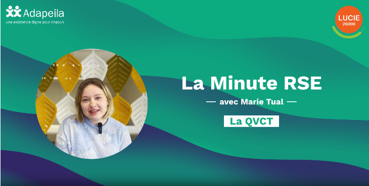 La Minute RSE : améliorer la Qualité de Vie et les Conditions de Travail à l’Adapeila 