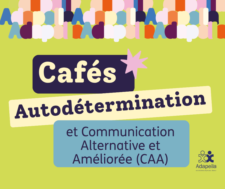 Les cafés Autodétermination et Communication Alternative et Améliorée pour les parents et les proches