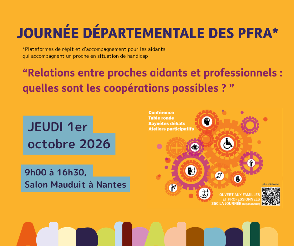 Journée départementale des Plateformes de Répit et d&rsquo;Accompagnement (PFRA) à Nantes