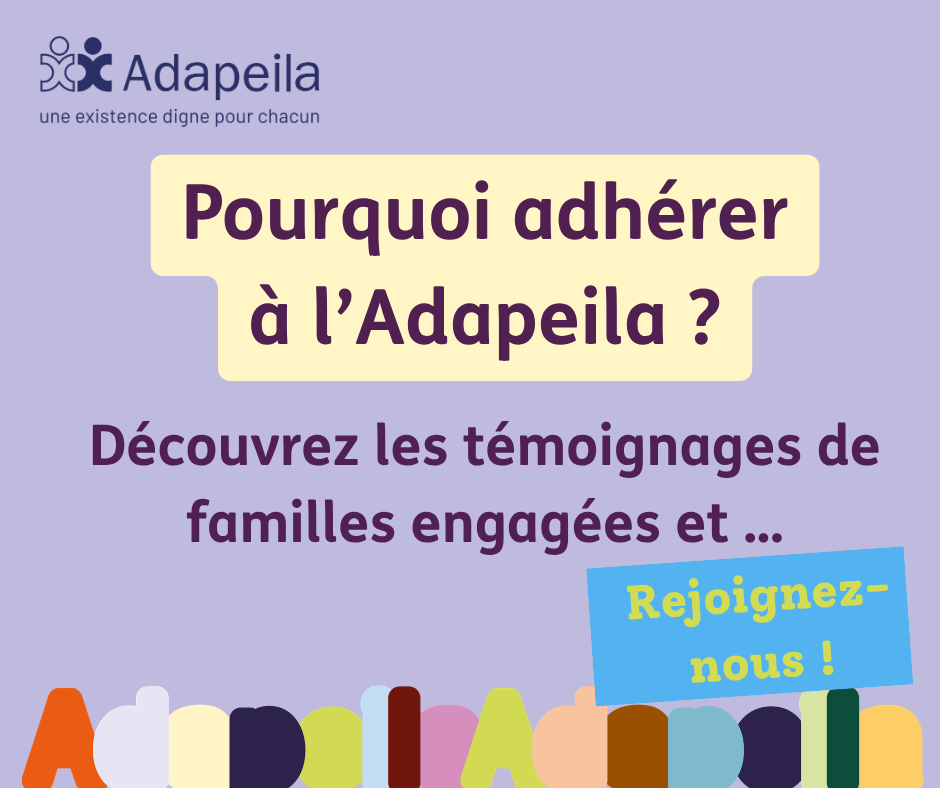 Pourquoi adhérer à l&rsquo;Adapeila ? Des familles témoignent de leur engagement