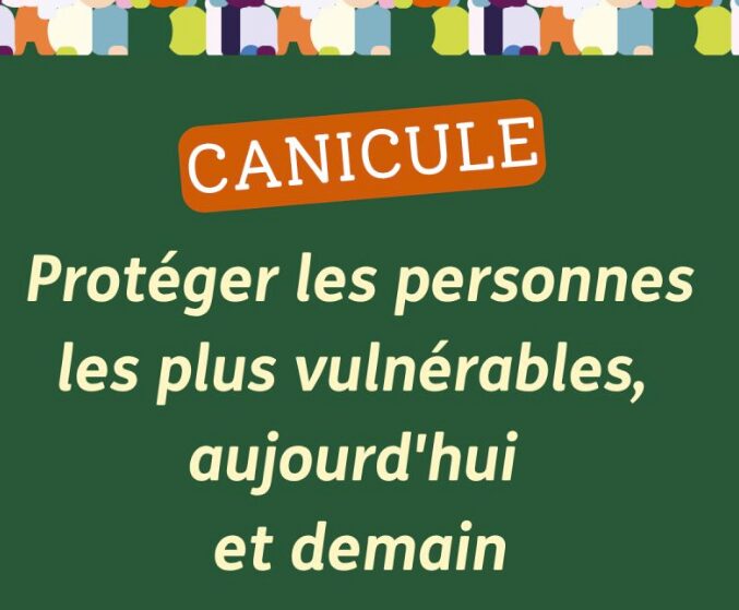 Canicule : protéger aujourd&rsquo;hui, préparer demain