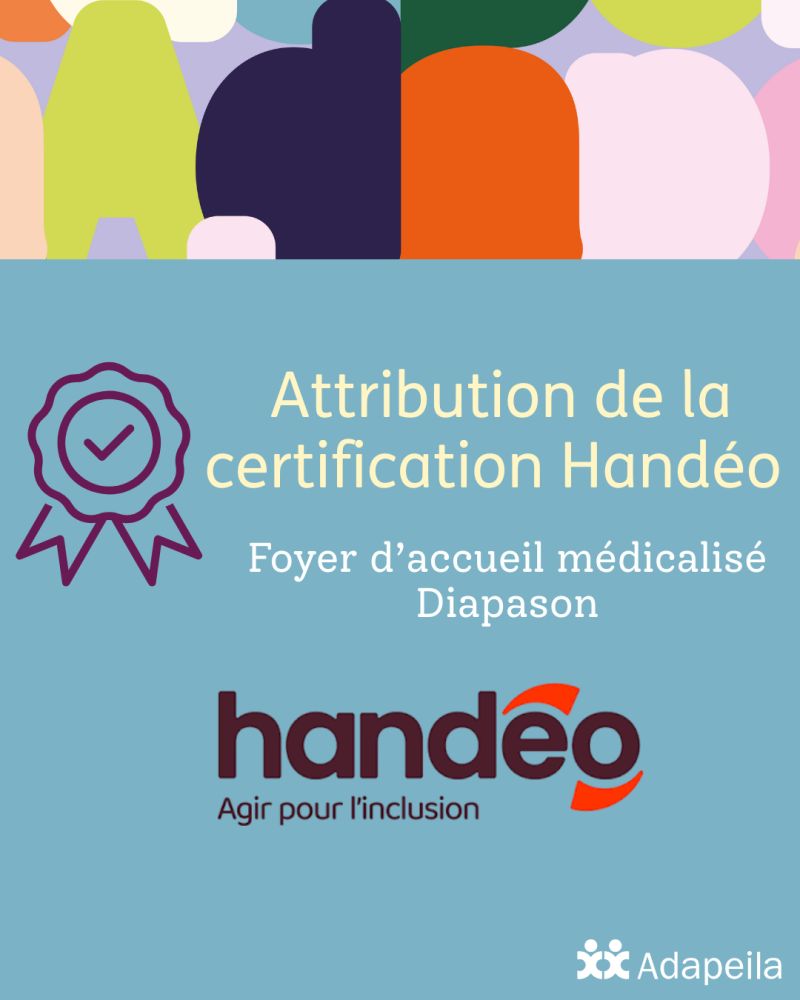 Le FAM Diapason certifié Handéo : une reconnaissance de l’engagement qualité 