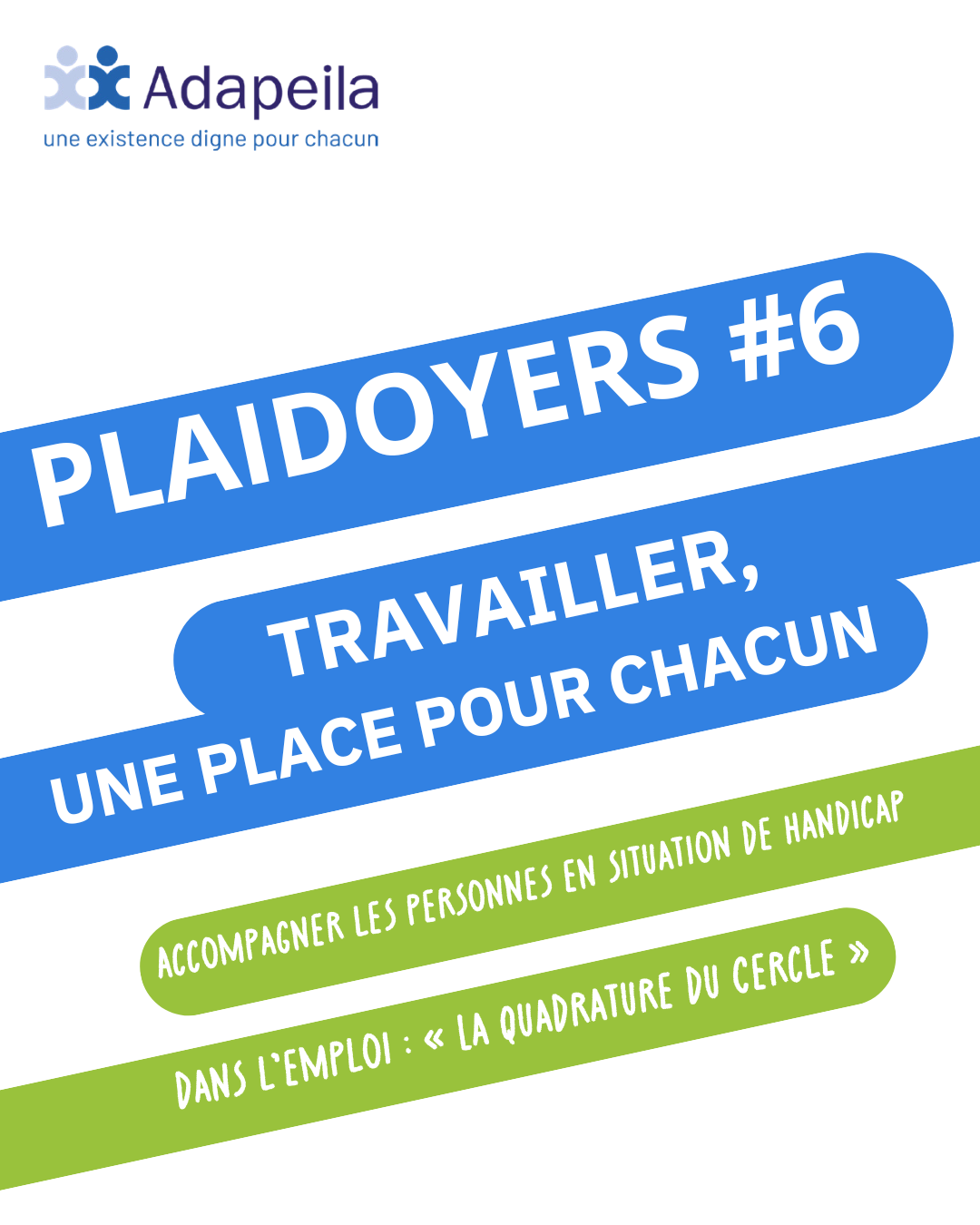 Travailler, une place pour chacun : l’Adapeila publie son 6ᵉ plaidoyer